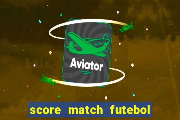 score match futebol pvp dinheiro infinito